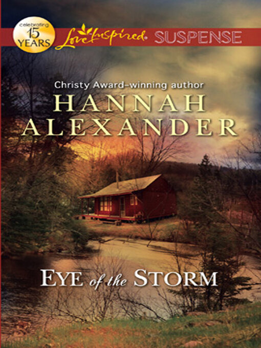 Title details for Eye of the Storm by Hannah Alexander - Available
